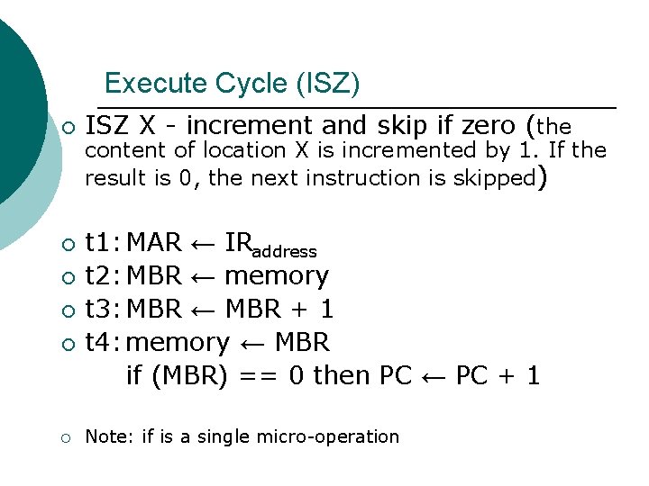 Execute Cycle (ISZ) ¡ ¡ ¡ ISZ X - increment and skip if zero