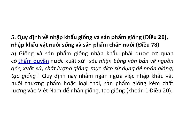 5. Quy định về nhập khẩu giống và sản phẩm giống (Điều 20), nhập