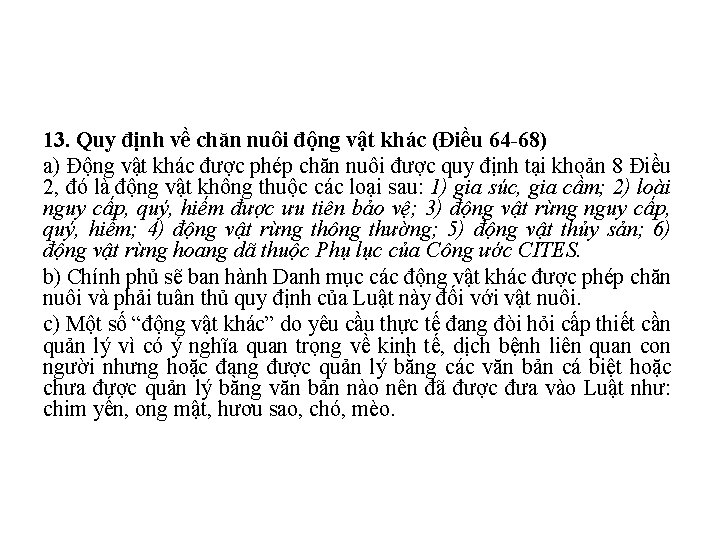 13. Quy định về chăn nuôi động vật khác (Điều 64 -68) a) Động