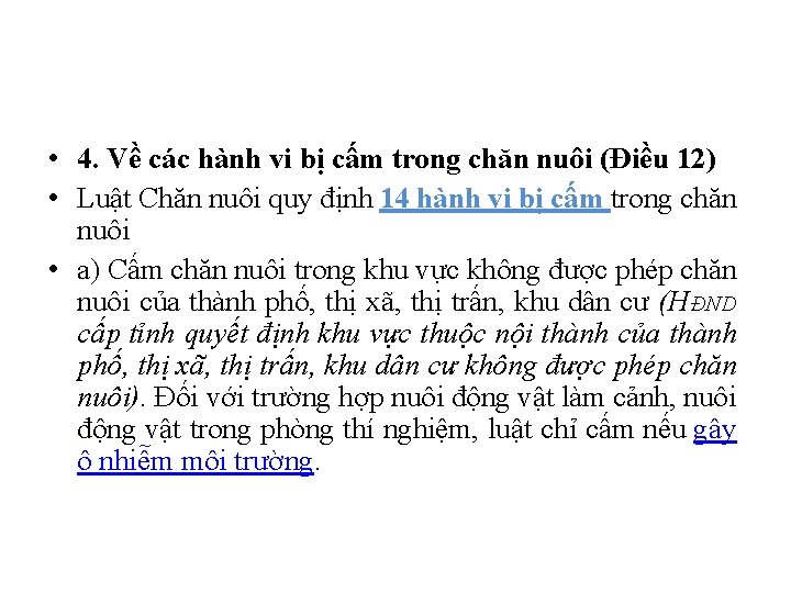  • 4. Về các hành vi bị cấm trong chăn nuôi (Điều 12)