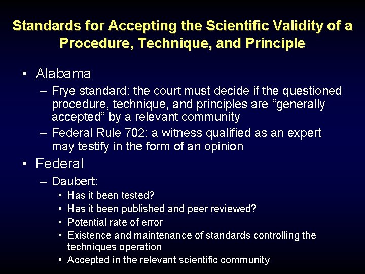 Standards for Accepting the Scientific Validity of a Procedure, Technique, and Principle • Alabama Standards for Accepting the Scientific Validity of a Procedure, Technique, and Principle • Alabama
