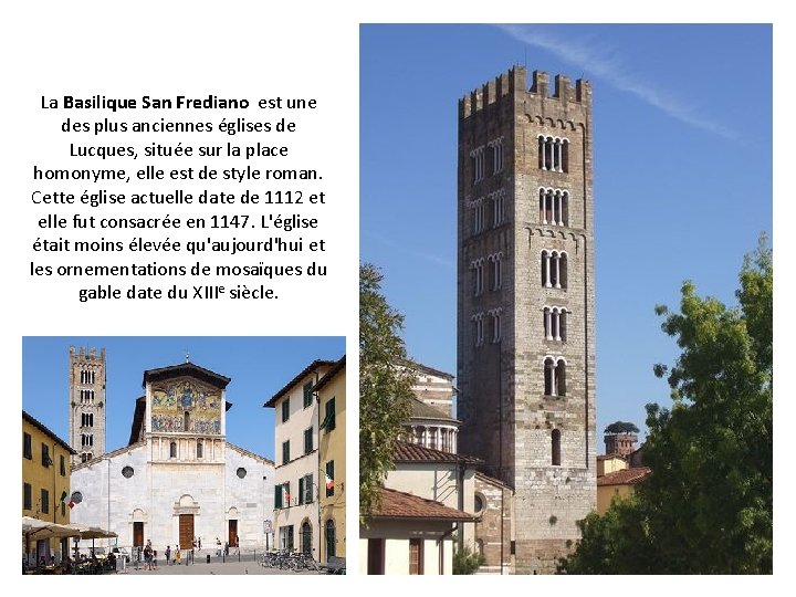 La Basilique San Frediano est une des plus anciennes églises de Lucques, située sur