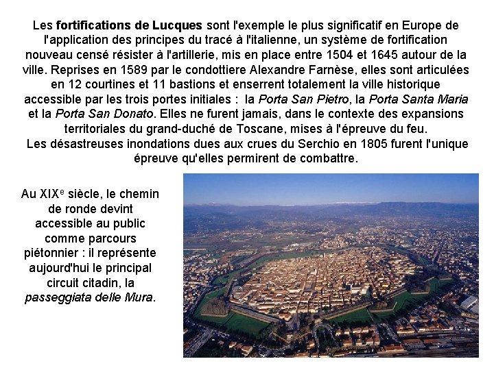 Les fortifications de Lucques sont l'exemple le plus significatif en Europe de l'application des