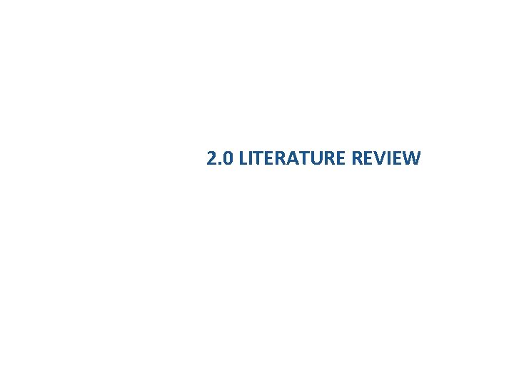 2. 0 LITERATURE REVIEW 