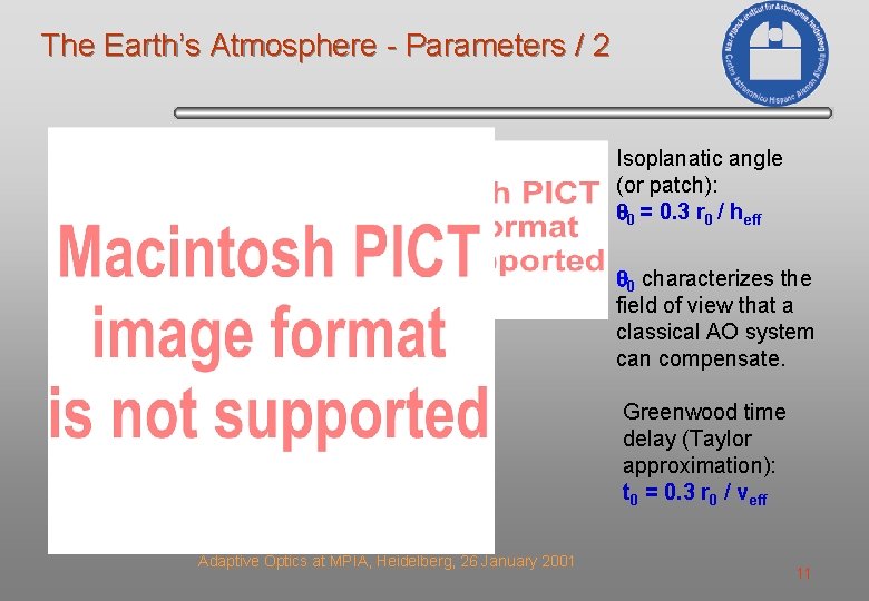 The Earth’s Atmosphere - Parameters / 2 Isoplanatic angle (or patch): 0 = 0.