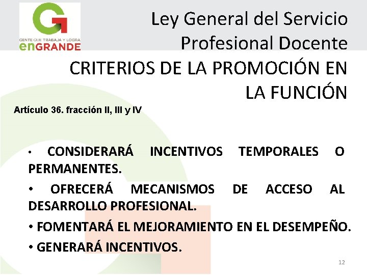 Ley General del Servicio Profesional Docente CRITERIOS DE LA PROMOCIÓN EN LA FUNCIÓN Artículo