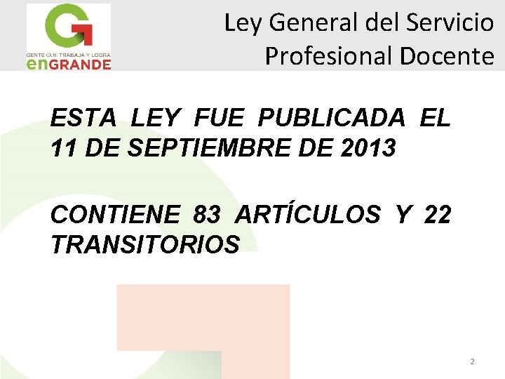 Ley General del Servicio Profesional Docente ESTA LEY FUE PUBLICADA EL 11 DE SEPTIEMBRE