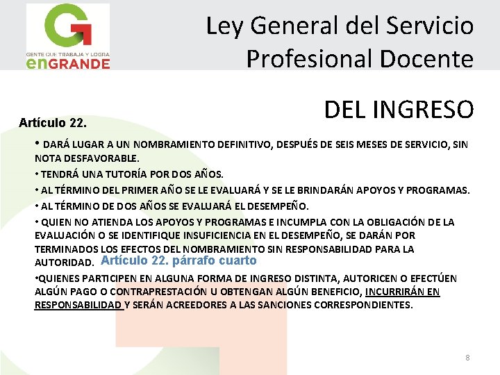 Ley General del Servicio Profesional Docente Artículo 22. DEL INGRESO • DARÁ LUGAR A