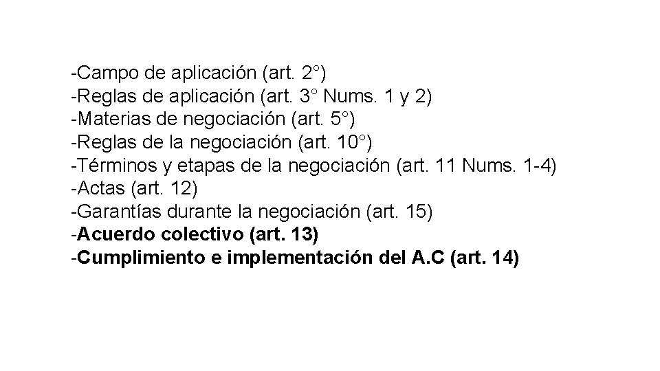 -Campo de aplicación (art. 2°) -Reglas de aplicación (art. 3° Nums. 1 y 2)