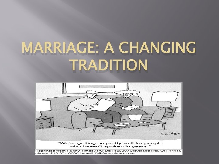 MARRIAGE: A CHANGING TRADITION 