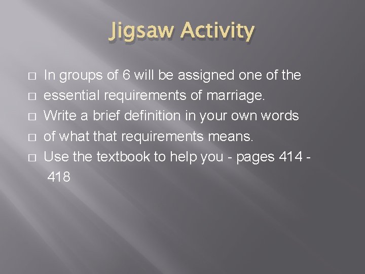 Jigsaw Activity � � � In groups of 6 will be assigned one of