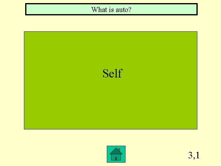 What is auto? Self 3, 1 