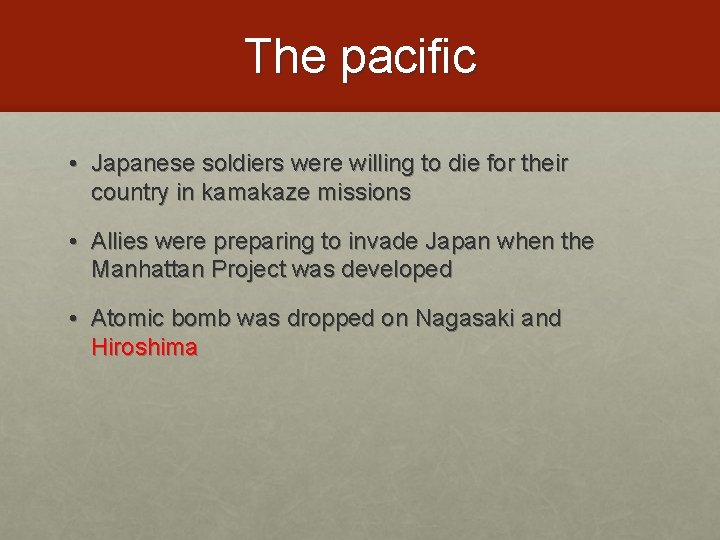 The pacific • Japanese soldiers were willing to die for their country in kamakaze