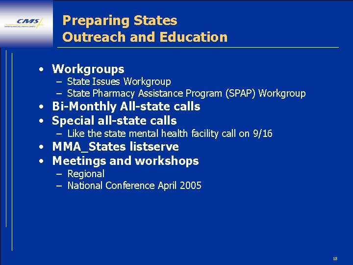 Preparing States Outreach and Education • Workgroups – State Issues Workgroup – State Pharmacy