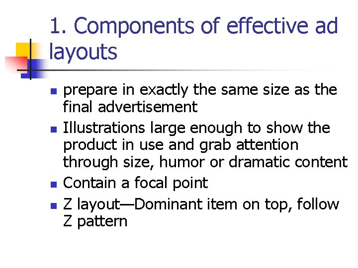 1. Components of effective ad layouts n n prepare in exactly the same size