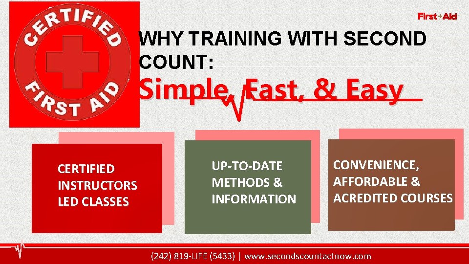 10 WHY TRAINING WITH SECOND COUNT: Simple, Fast, & Easy CERTIFIED INSTRUCTORS LED CLASSES