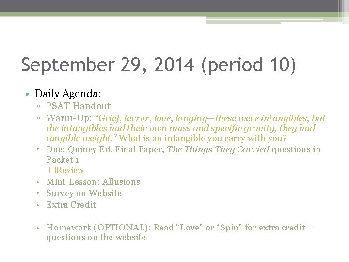 September 29, 2014 (period 10) • Daily Agenda: ▫ PSAT Handout ▫ Warm-Up: “Grief,