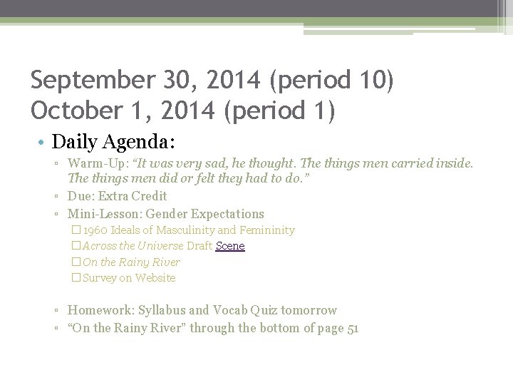 September 30, 2014 (period 10) October 1, 2014 (period 1) • Daily Agenda: ▫