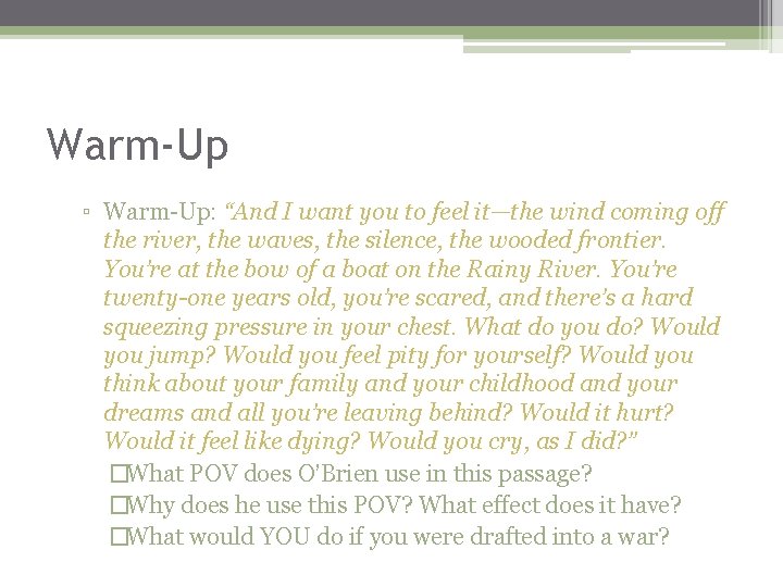 Warm-Up ▫ Warm-Up: “And I want you to feel it—the wind coming off the