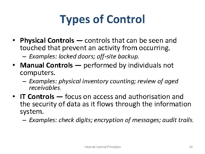 Types of Control • Physical Controls — controls that can be seen and touched