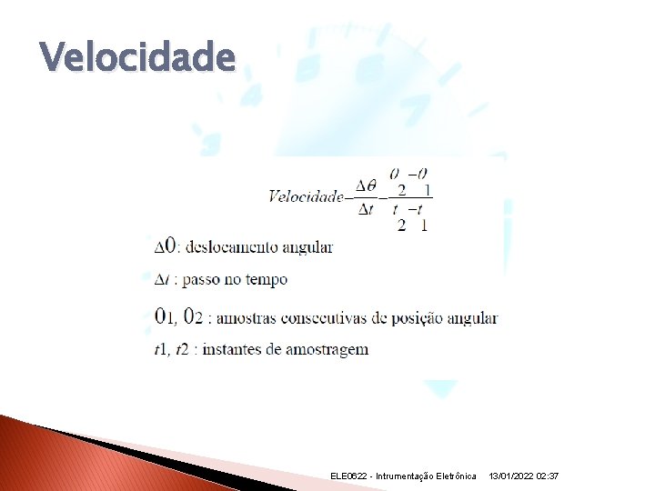 Velocidade ELE 0622 - Intrumentação Eletrônica 13/01/2022 02: 37 