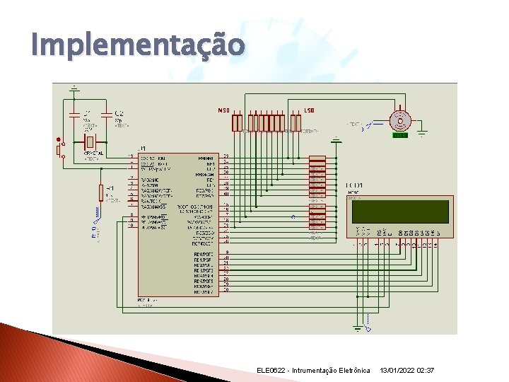 Implementação ELE 0622 - Intrumentação Eletrônica 13/01/2022 02: 37 