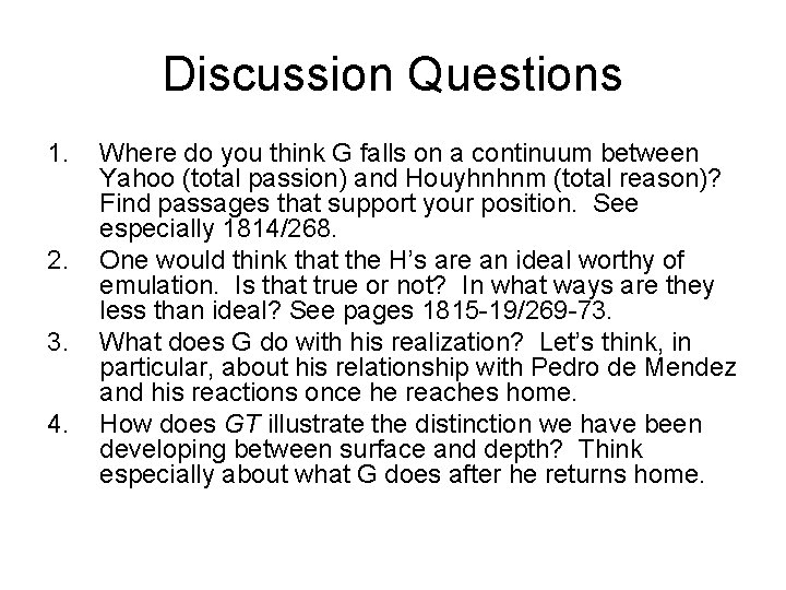 Discussion Questions 1. 2. 3. 4. Where do you think G falls on a