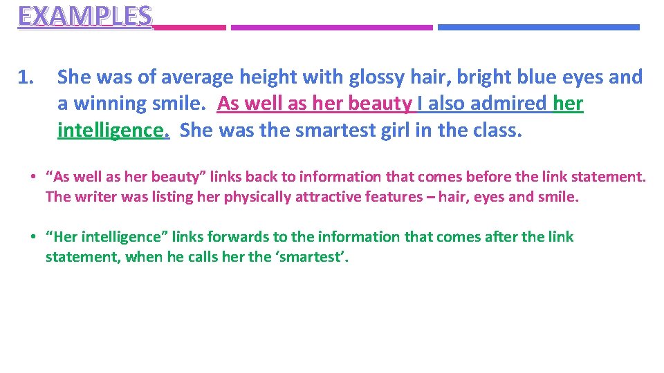 EXAMPLES 1. She was of average height with glossy hair, bright blue eyes and EXAMPLES 1. She was of average height with glossy hair, bright blue eyes and