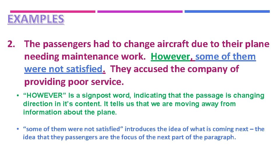 EXAMPLES 2. The passengers had to change aircraft due to their plane needing maintenance EXAMPLES 2. The passengers had to change aircraft due to their plane needing maintenance
