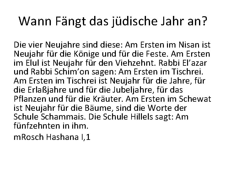 Wann Fängt das jüdische Jahr an? Die vier Neujahre sind diese: Am Ersten im