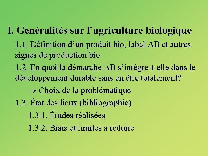 I. Généralités sur l’agriculture biologique 1. 1. Définition d’un produit bio, label AB et