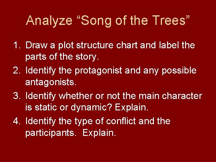 Analyze “Song of the Trees” 1. Draw a plot structure chart and label the