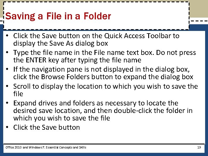 Saving a File in a Folder • Click the Save button on the Quick