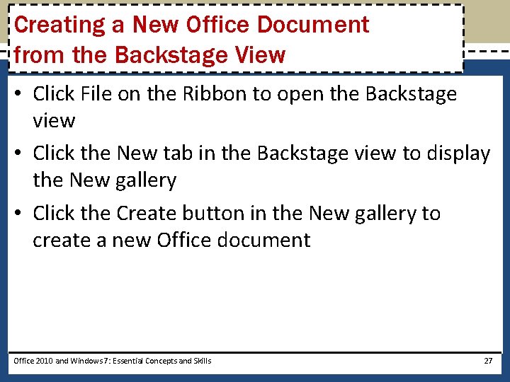 Creating a New Office Document from the Backstage View • Click File on the