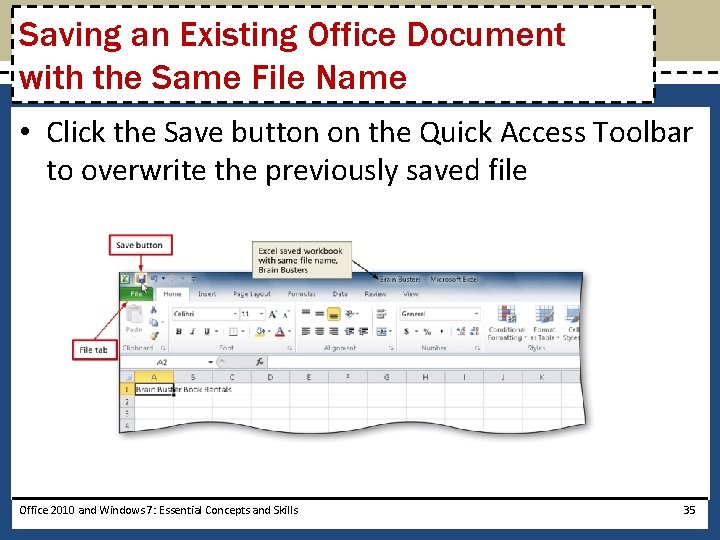 Saving an Existing Office Document with the Same File Name • Click the Save