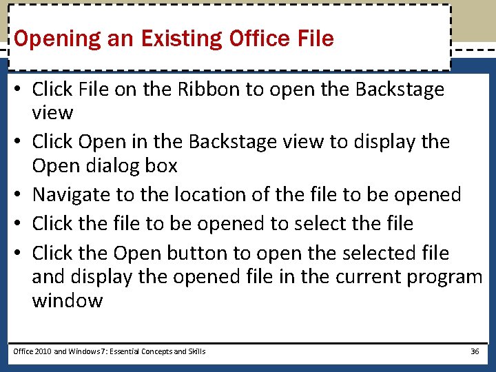 Opening an Existing Office File • Click File on the Ribbon to open the