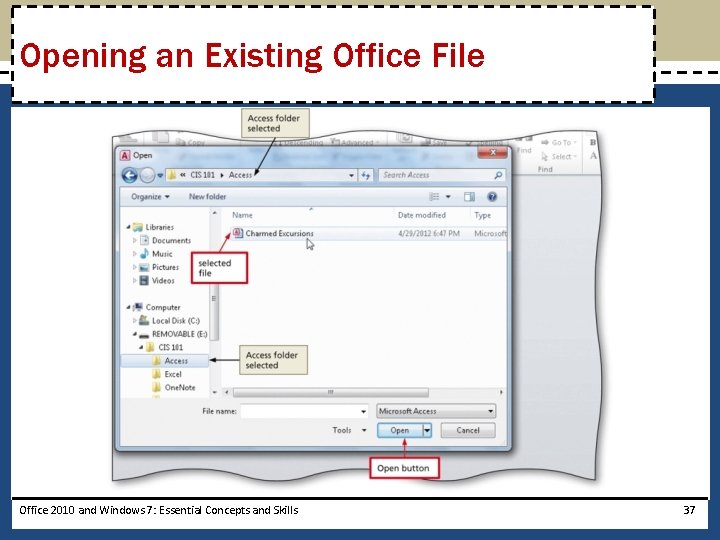 Opening an Existing Office File Office 2010 and Windows 7: Essential Concepts and Skills