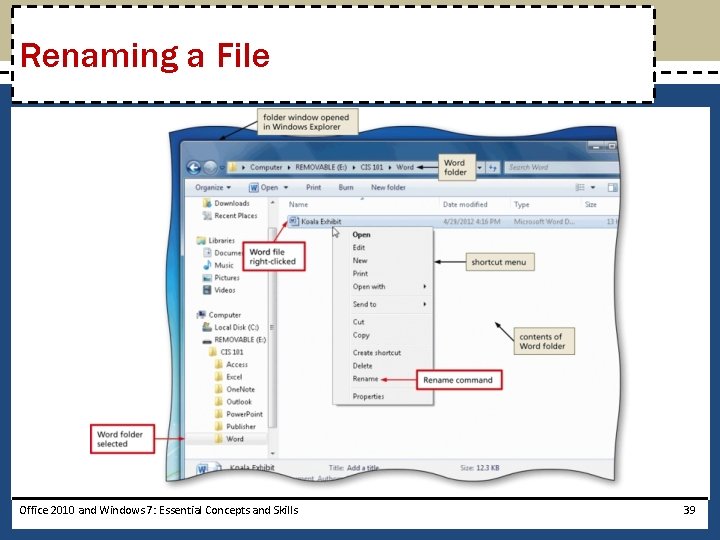 Renaming a File Office 2010 and Windows 7: Essential Concepts and Skills 39 