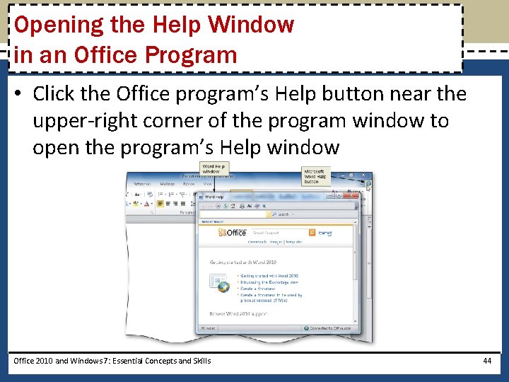 Opening the Help Window in an Office Program • Click the Office program’s Help