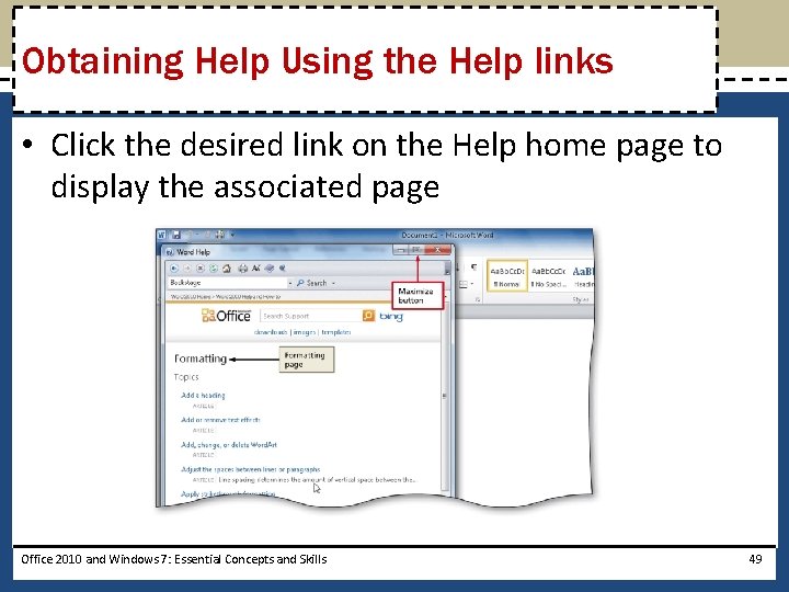 Obtaining Help Using the Help links • Click the desired link on the Help