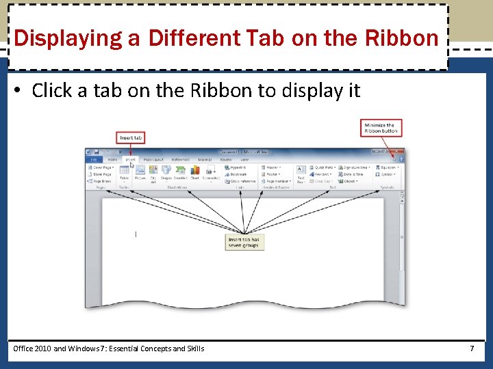 Displaying a Different Tab on the Ribbon • Click a tab on the Ribbon