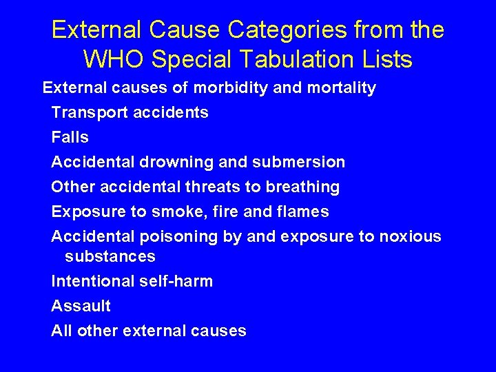External Cause Categories from the WHO Special Tabulation Lists External causes of morbidity and