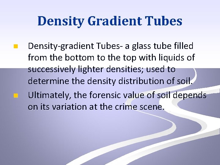 Density Gradient Tubes n n Density-gradient Tubes- a glass tube filled from the bottom