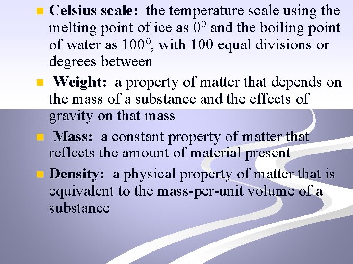 Celsius scale: the temperature scale using the melting point of ice as 00 and