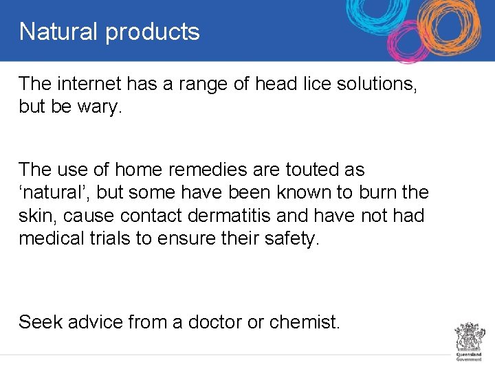 Natural products The internet has a range of head lice solutions, but be wary.