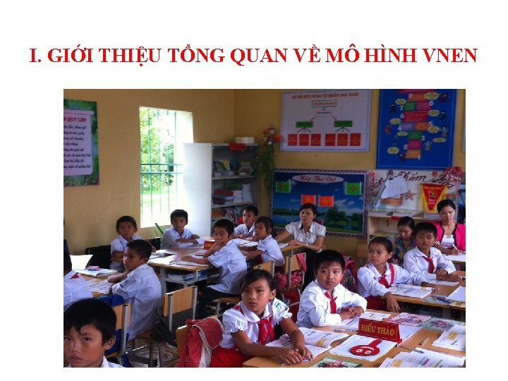 I. GIỚI THIỆU TỔNG QUAN VỀ MÔ HÌNH VNEN 