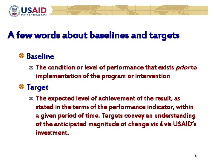 A few words about baselines and targets Baseline The condition or level of performance