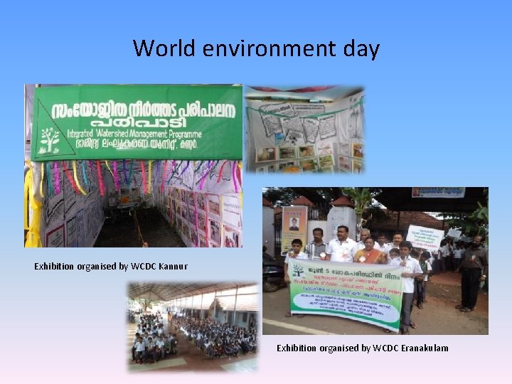 World environment day Exhibition organised by WCDC Kannur Exhibition organised by WCDC Eranakulam 