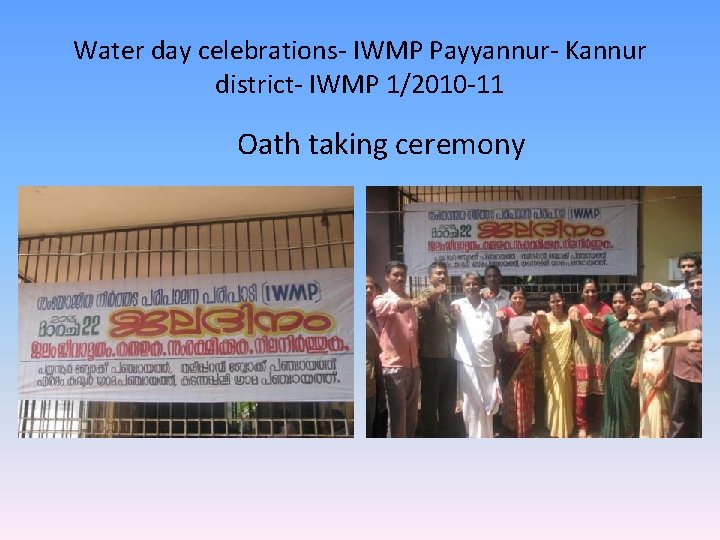 Water day celebrations- IWMP Payyannur- Kannur district- IWMP 1/2010 -11 Oath taking ceremony 