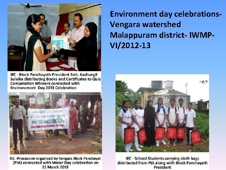 Environment day celebrations. Vengara watershed Malappuram district- IWMPVI/2012 -13 